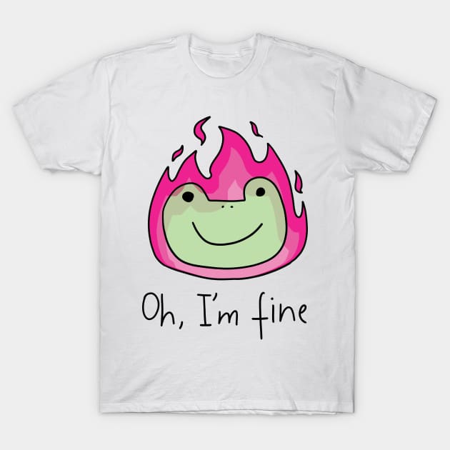 Oh Im fine T-Shirt by Nikamii